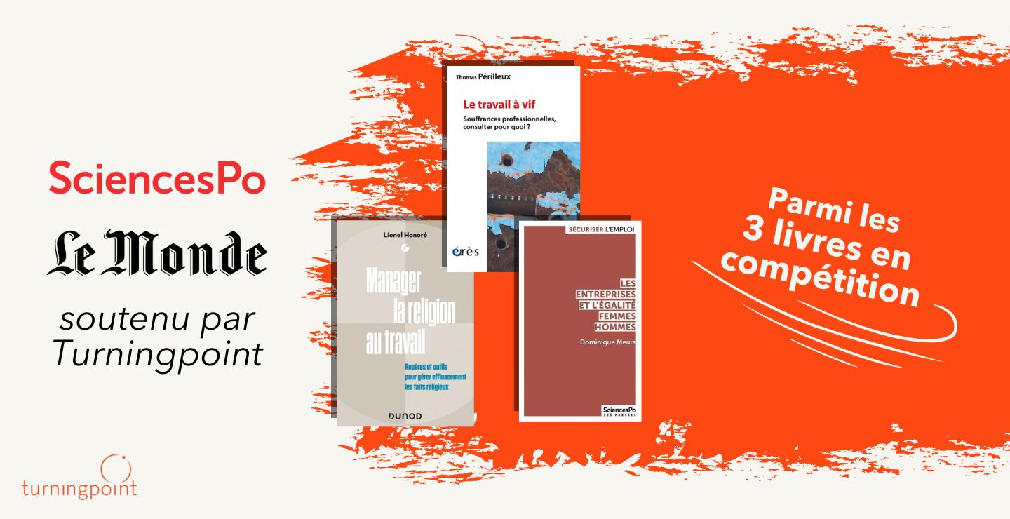 #CSR – 2024 “Rethinking Work” Award – Turningpoint in partnership with Sciences Po and Le Monde!