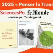 #RSE – Prix « Penser le travail » 2025 – Turningpoint en partenariat avec Sciences Po et Le Monde !