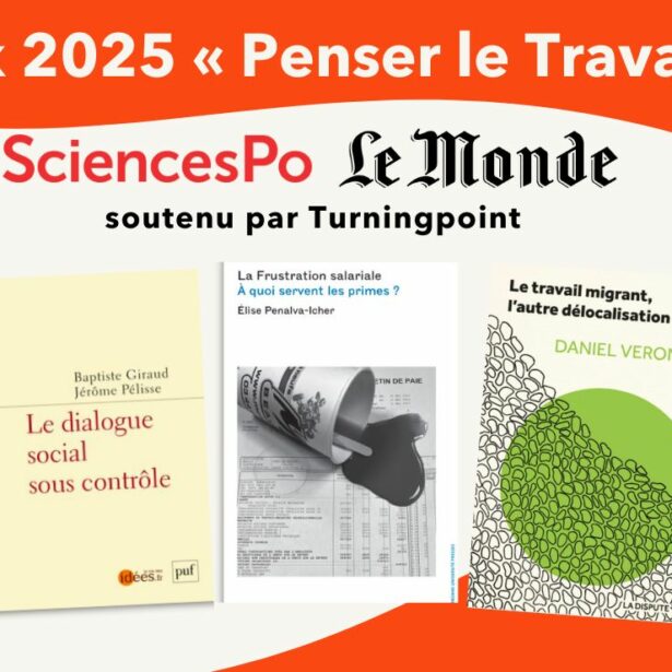 #RSE – Prix « Penser le travail » 2025 – Turningpoint en partenariat avec Sciences Po et Le Monde !